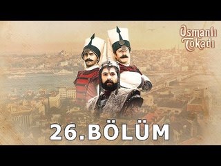 Osmanlı Tokadı - 26.Bölüm