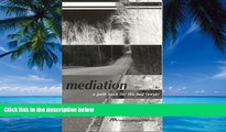 Big Deals  Mediation: A Path Back for the Lost Lawyer  Full Ebooks Best Seller