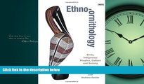 Books to Read  Ethno-ornithology: Birds, Indigenous Peoples, Culture and Society  Best Seller