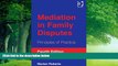 Books to Read  Mediation in Family Disputes: Principles of Practice  Best Seller Books Most Wanted