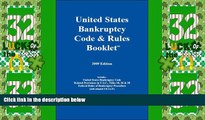 Big Deals  2009 U.S. Bankruptcy Code   Rules Booklet  Best Seller Books Most Wanted