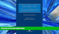 Big Deals  Loose on Liquidators: The Role of a Liquidator in a Winding Up (Seventh Edition)  Best