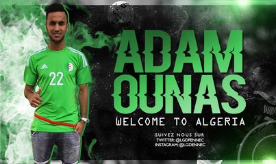 Adam Ounas - Welcome to Algeria