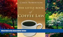 Big Deals  The Little Book of Coffee Law (ABA Little Books Series)  Full Ebooks Most Wanted