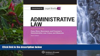 READ NOW  Casenotes Legal Briefs: Administrative Law, Keyed to Cass, Diver,   Beermann, 6th