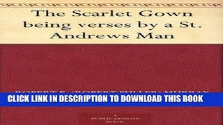 [PDF] The Scarlet Gown being verses by a St. Andrews Man Full Online