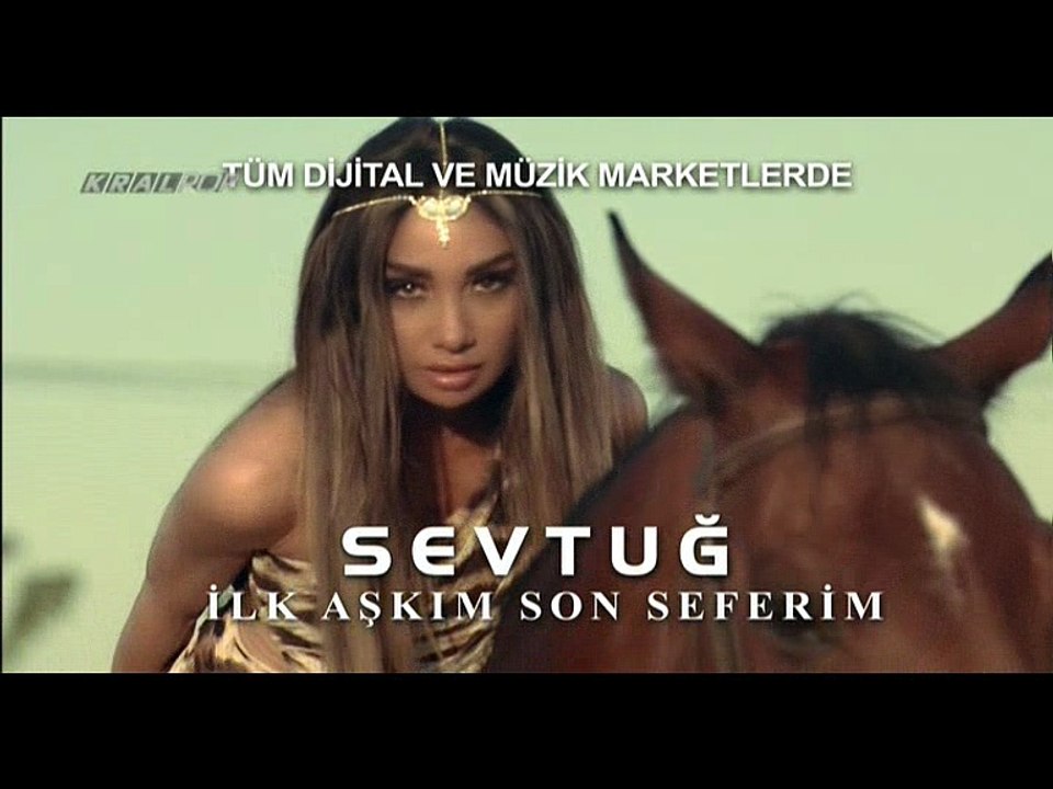 SEVTUĞ İLK AŞKIM SON SEFERİM REKLAM TÜM DİGİTAL VE MÜZİK MARKETLERDE TÜRK MEDYA