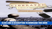 [PDF] Liberated: A Novel of Germany, 1945 (Kaspar Brothers) Full Online