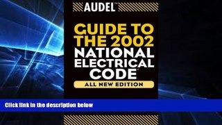 Must Have  Audel Guide to the 2002 National Electrical Code  READ Ebook Full Ebook