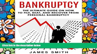 READ FULL  Bankruptcy: The Ultimate Guide on How to File, Beat, and Recover from Personal
