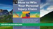 Books to Read  How to Win Your Personal Injury Claim, 3rd Ed  Full Ebooks Best Seller