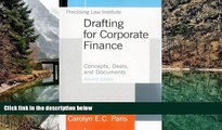 Deals in Books  Drafting for Corporate Finance: Concepts, Deals, and Documents (Volume 1)  READ