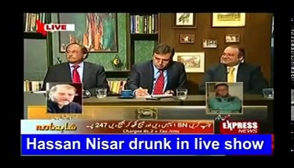 Hassan nisar drunk in live Dr Shahid Masood show