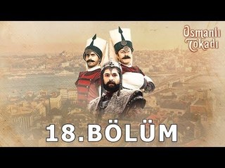Osmanlı Tokadı - 18.Bölüm