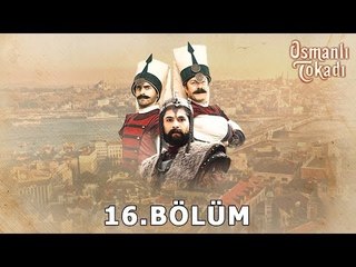Osmanlı Tokadı - 16.Bölüm