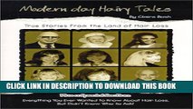 [PDF] Modern Day Hairy Tales: True Stories from the Land of Hair Loss Popular Colection