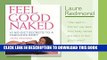 [PDF] FEEL GOOD NAKED: 10 NO-DIET SECRETS TO A FABULOUS BODY Popular Colection