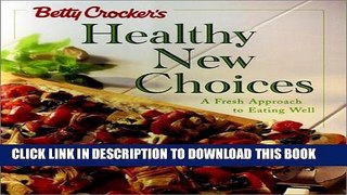 [PDF] Betty Crocker s Healthy New Choices Full Online