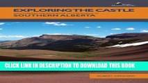 [Read PDF] Exploring The Castle: Discovering the Backbone of the World in Southern Alberta