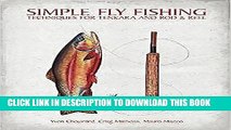 [Read PDF] Simple Fly Fishing: Techniques for Tenkara and Rod and Reel Ebook Free