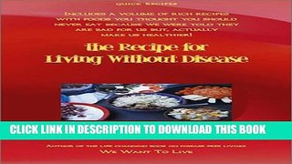 [PDF] The Recipe for Living Without Disease Full Colection