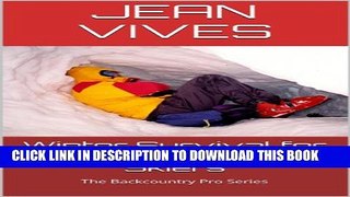 [PDF] WINTER SURVIVAL FOR BACKCOUNTRY SKIERS (The Backcountry Pro Series Book 1) Popular Collection