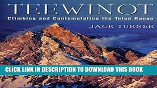 [PDF] Teewinot: A Year in the Teton Range Popular Collection