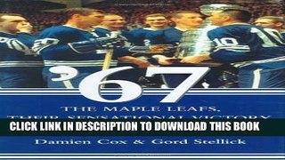New Book 67: The Maple Leafs, Their Sensational Victory, and the End of an Empire