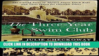 Collection Book The Three-Year Swim Club: The Untold Story of Maui s Sugar Ditch Kids and Their