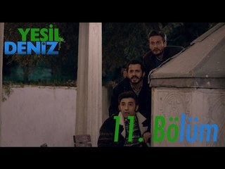 11. Bölüm “Ne mutlu o gariplere!” / Yeşil Deniz (1080p)