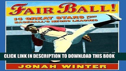 [PDF] Fair Ball!: 14 Great Stars from Baseball s Negro Leagues Popular Online