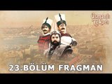 Osmanlı Tokadı - 23.Bölüm Fragman