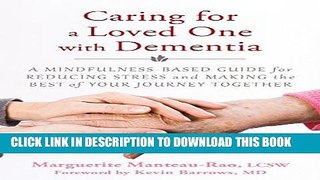 [PDF] Caring for a Loved One with Dementia: A Mindfulness-Based Guide for Reducing Stress and