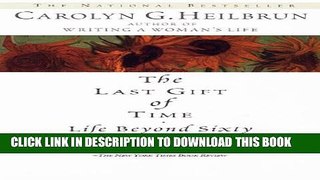 [PDF] The Last Gift of Time: Life Beyond Sixty Full Collection