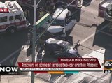 Rescuers on scene of serious crash in Phoenix