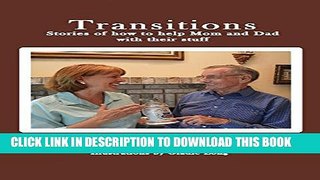 [PDF] Transitions: Stories of how to help Mom and Dad with their stuff Popular Collection