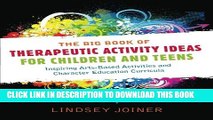 [PDF] The Big Book of Therapeautic Activity Ideas for Children and Teens: Inspiring Arts-Based