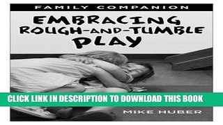[PDF] Embracing Rough-and-Tumble Play Family Companion [25-pack] Full Online
