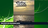 Pdf Online Fishing Texas: An Anglerâ€™s Guide (Angler s Guides)