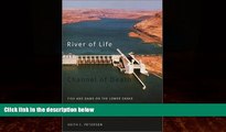 Enjoyed Read River of Life, Channel of Death: Fish and Dams on the Lower Snake