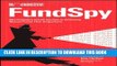 [PDF] Fund Spy: Morningstar s Inside Secrets to Selecting Mutual Funds that Outperform Full Online