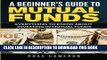 [PDF] A Beginner s Guide to Mutual Fund: Everything to Know to Start Investing in Mutual Funds