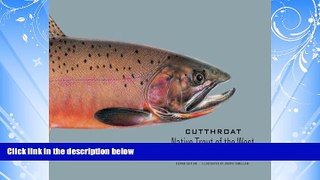 Popular Book Cutthroat: Native Trout of the West