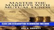 [PDF] Master the Markets With Mutual Funds: A Common Sense Guide to Investing Success Full Colection