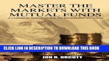[PDF] Master the Markets With Mutual Funds: A Common Sense Guide to Investing Success Full Colection