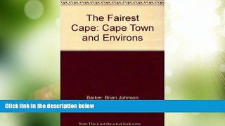 Big Deals  The Fairest Cape: Cape Town and Environs  Best Seller Books Most Wanted