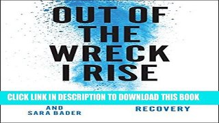 [PDF] Out of the Wreck I Rise: A Literary Companion to Recovery Popular Online