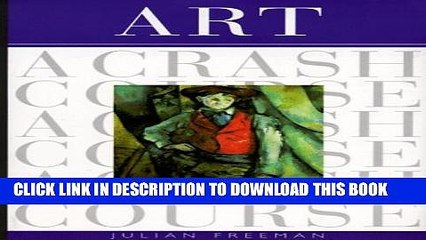 [PDF] Art: A Crash Course (Crash Course (Watson-Guptill)) (Crash Course (Watson-Guptill)) Full