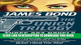 [PDF] James Bond: The Union Trilogy (James Bond 007) Full Collection