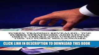 [PDF] Forex Trading Revealed : Top Forex Strategies And Little Dirty Tricks And Unknown Tips To